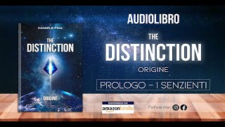 Audiolibro  The Distinction Origine  Prologo parte 2 I Senzienti [upl. by Voltmer727]