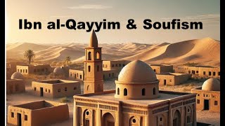 Was Ibn alQayyim a soufi What is soufism [upl. by Aitercal]