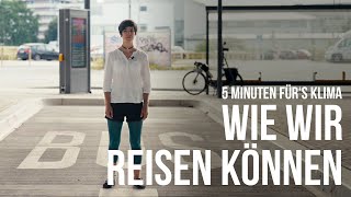 5 Minuten fürs Klima  010 Wie wir reisen können [upl. by Athelstan]