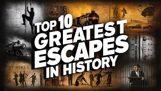 Top 10 Greatest Escapes in History [upl. by Ennairb]