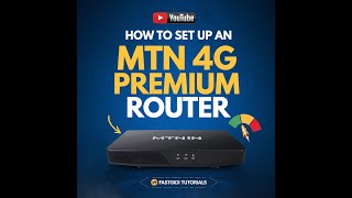 How to Set up MTN 4G Premium Router in 6 Minutes [upl. by Omik]