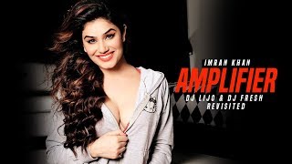 Amplifier Imran Khan  Revisited  DJ Lijo  DJ Fresh  Latest Remix [upl. by Emilie]