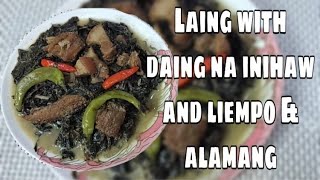 LAING with DAING na INIHAW with LIEMPO amp ALAMANG  Easy Recipe   LTC [upl. by Sverre749]