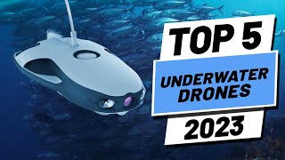 Top 5 BEST Underwater Drones of 2023 [upl. by Havelock]