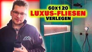 Anleitung LUXUS FLIESEN verlegen  60X120cm Feinsteinzeug  Home Build Solution [upl. by Medeah]