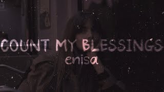 enisa  COUNT MY BLESSINGS slowed [upl. by Aserat677]