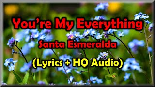 Youre My Everything  Santa Esmeralda Lyrics HQ Audio 70s Love Song [upl. by Prevot234]