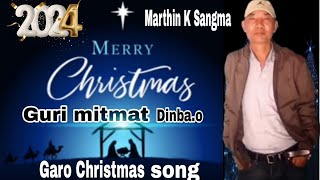 Garo Christmas  Guri mitmat dinbao kasinana  Marthin K Sangma TangBath Mmarak christmas [upl. by Berkley]