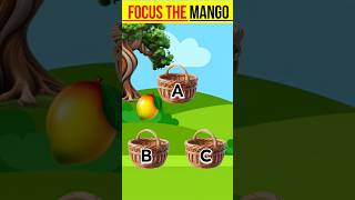 FOCUS 🕵️ TEST CHALLENGE 🥸  MANGO 🥭 FALL IN BASKET 🧺  shorts focustest focus eyefocus mango [upl. by Akerehs]