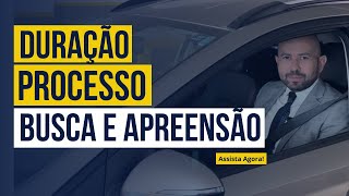 BUSCA E APREENSÃO QUANTO TEMPO DEMORA O PROCESSO [upl. by Litman]