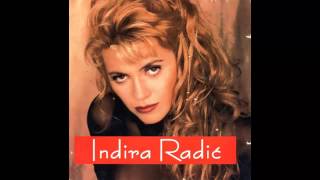 Indira Radic  Sve da volim ona me ucila  Audio 1995 HD [upl. by Kettie69]