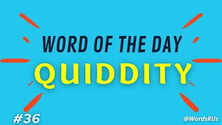 Quiddity  Word of the Day  36  Improve your English Vocabulary  Learn Vocabulary [upl. by Lielos]