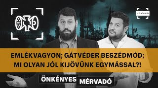 Emlékvagyon Gátvéder beszédmód Mi olyan jól kijövünk egymással  Önkényes Mérvadó 955 [upl. by Sladen]