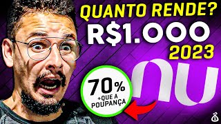 🟣 Conta Nubank Quanto Rende 1000 reais no Nubank  Rendimento Nuconta 2023 Vale a Pena SEM MIMIMI [upl. by Eugene241]