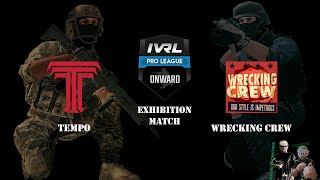 Onward VR  IVRL Exhibition Match Tempo VS Wrecking Crew [upl. by Kylie911]