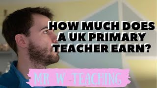 HOW MUCH DO TEACHERS GET PAID UK 2021 UK PRIMARY TEACHER SALARY 2021 [upl. by Yelahc963]