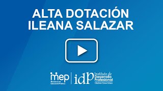 Alta Dotación  ILEANA SALAZAR [upl. by Lledor]