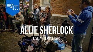 Allie Sherlock Live At Temple Bar Dublin [upl. by Arah877]