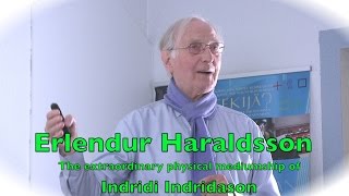 Paradigma 2016 Erlendur Haraldsson The extraordinary physical mediumship of Indridi Indridason [upl. by Frankie936]