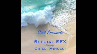 SPECIAL EFX ft Chieli Minucci  Cool Summer Official Audio [upl. by Woodring]