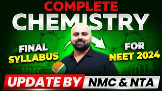 Complete Chemistry Syllabus  NEET 2024 🎯  NEET Final Syllabus  NMC amp NTA Update ✅ [upl. by Lambard324]