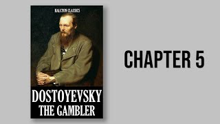 The Gambler by Fyodor Dostoevsky  Chapter 5 AudioBook 5 of 17 [upl. by Figueroa]