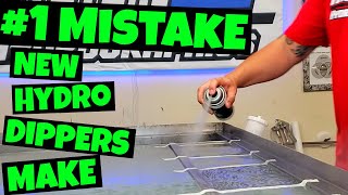 1 MISTAKE New Hydro Dippers Make [upl. by Henri911]