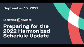 Logistics Rewired Preparing for the 2022 Harmonized Tariff Schedule Update  Flexport Webinar [upl. by Cud114]