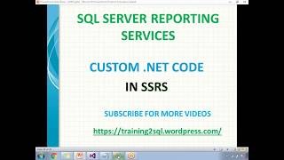 21 CUSTOM NET CODE IN SSRS  SSRS with Net [upl. by Cowie]