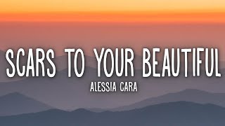 Alessia Cara  Scars To Your Beautiful Lyrics [upl. by Haskins]