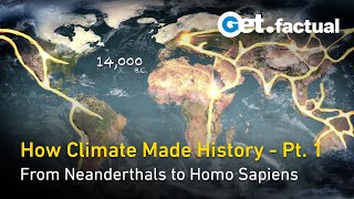 How Climate Made History Pt 1  From the Ice Age to the Dawn of Humanity  Full Documentary [upl. by Scotti33]