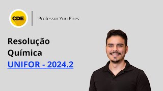 UNIFOR 20242  Resolução da questão 23 de QUÍMICA com o professor Yuri Pires [upl. by Krasner]