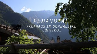 Penaudtal  Karthaus  Südtirol 4K [upl. by Atinnod]