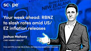 Your week ahead RBNZ to slash rates amid USEZ inflation releases [upl. by Orodoet]