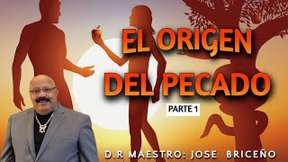 El origen del pecado 1 Dr Maestro José Briceño [upl. by Atnohsal]