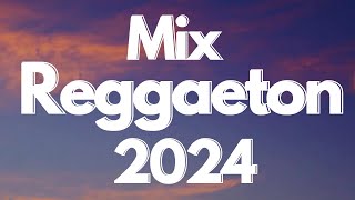 MIX REGGAETON 2024  LO MAS NUEVO 2024  LO MAS SONADO [upl. by Aticilef410]