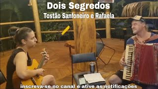 Tostão Sanfoneiro e Rafaela Dois Segredos AO VIVO [upl. by Hulton]