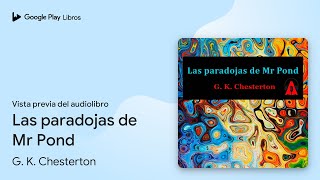 Las paradojas de Mr Pond de G K Chesterton · Vista previa del audiolibro [upl. by Noicpecnoc]