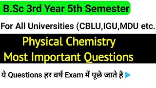 Physical Chemistry Most Important Questions For BSc 3rd Year  5th Semester  For All Universities [upl. by Otrebilif65]