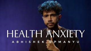 Health Anxiety  Standup Comedy by Abhishek Upmanyu [upl. by Frantz697]