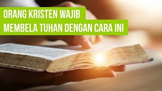 Membela Tuhan Yesus dalam Kristen Menurut Alkitab [upl. by Anivel768]