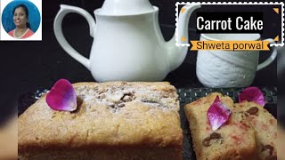 Carrot cake  Carrot cake Recipe  Shweta porwal  Cook with Shweta  Tea cake  Eggless Carrot cake [upl. by Lorry]