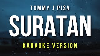 Suratan  Tommy J Pisa Karaoke [upl. by Holbrooke]