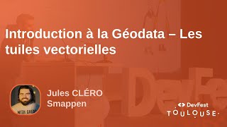 Introduction à la Géodata – Les tuiles vectorielles [upl. by Stanfill]