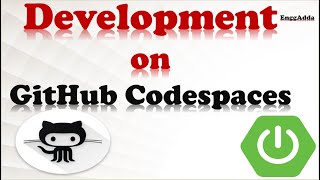 What is GitHub Codespaces and How to Do Development on GitHub Codespaces  Spring Boot App EnggAdda [upl. by Lavotsirc]