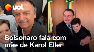 Bolsonaro conversa com mãe da influenciadora Karol Eller morta aos 36 [upl. by Libys458]