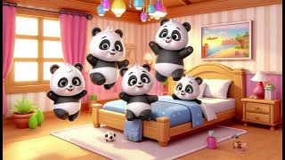 Five Little Pandas Jumping on the Bed  Nursery Rhymes amp Kids Songs [upl. by Airenahs894]