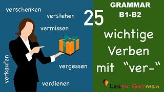 Learn German  German for daily use  25 wichtige Verben mit quotverquot  B2  C1 [upl. by Lothar]