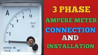 3 PHASE AMMETER CONNECTION AND INSTALLATION [upl. by Lindemann243]