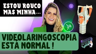 ROUCO com Videolaringoscopia normal [upl. by Tybald]